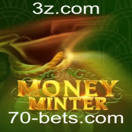 Descubra o Fascinante Jogo MoneyMinter e a Estratégia '70 Bet'